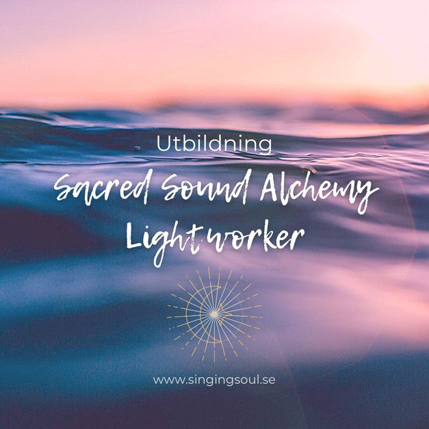 Utbildning: Sacred Sound Alchemy Lightworker